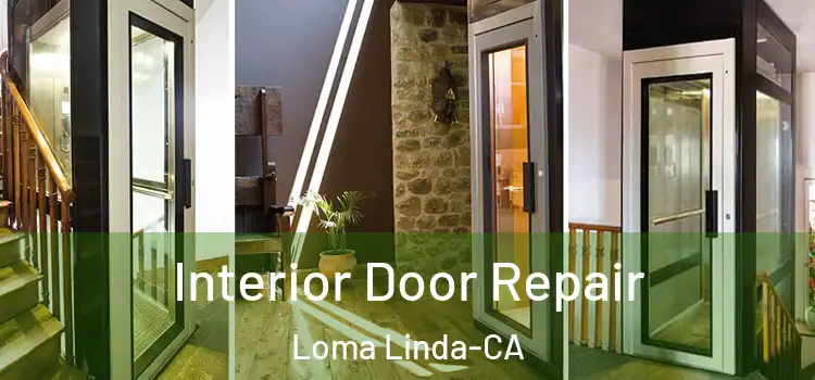  Interior Door Repair Loma Linda-CA